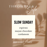 Slow Sunday Signature 8oz - THROWBACK SALE